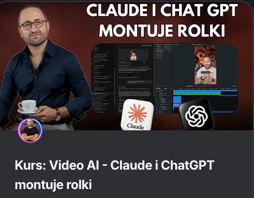 Kurs Video AI: Claude i ChatGPT montuje rolki