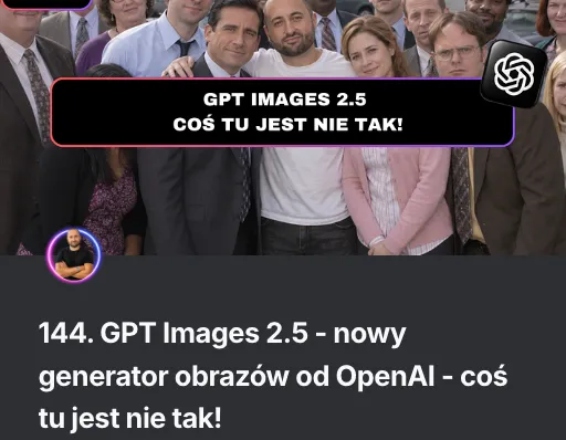 Lekcja AIsfery: GPT Images 2.5, nowy generator obrazów od OpenAI